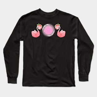 Be a Flamingo Long Sleeve T-Shirt